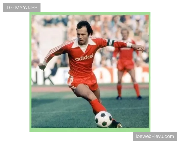 贝肯鲍尔传奇再受瞩目：足球皇帝的职业巅峰与传世辉煌持续吸引球迷关注