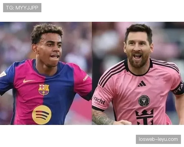 亚马尔vs梅西:进攻创造力与天赋兑现路径对比 亚马尔vs梅西:进攻创造力与天赋兑现路径对比